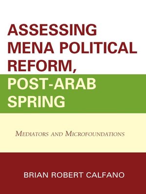 cover image of Assessing MENA Political Reform, Post-Arab Spring
